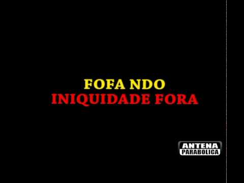 Fofando Ft puto﻿ Saborosa - Inquidade Fora