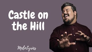 Mario Jose, Diamond White, KHS COVER  - CASTLE ON THE HILL - Ed Sheeran Lyrics🎵🎵