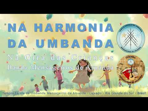 Na Harmonia da Umbanda 4 - Na gira das Crianças (Banda Mensageiros de Aruanda) TEUMA