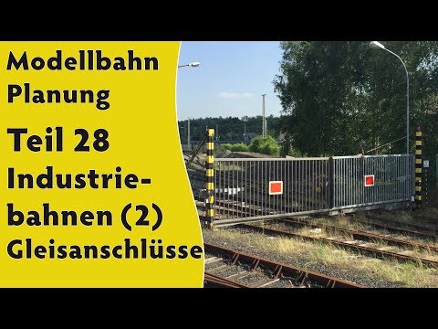 Modellbahn: Planung Teil 28 – Industriebahnen (2) – Gleisanschlüsse (+ Gleispläne) [subtitled]
