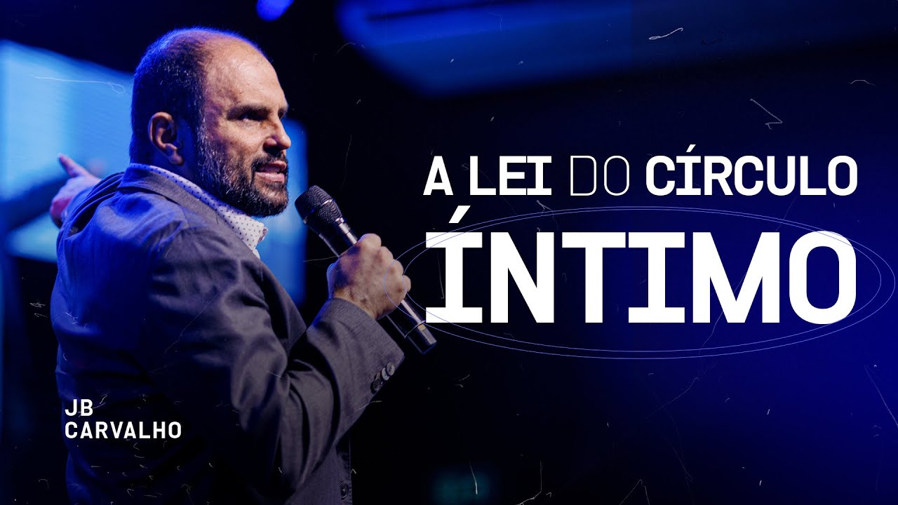 A lei do círculo íntimo | JB Carvalho