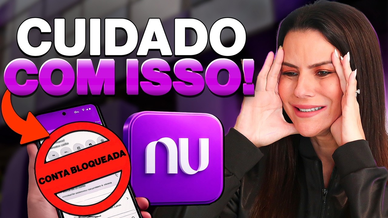 CUIDADO: O NUBANK PODE BLOQUEAR A SUA CONTA (E SEU DINHEIRO)!