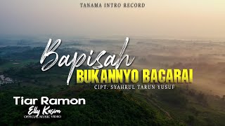 Download lagu Tiar Ramon ft Elly Kasim - Bapisah Bukannyo Bacarai | Lagu Nostalgia Terbaik mp3
