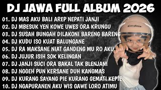 Download lagu DJ JAWA FULL ALBUM 2026 | DJ MAS AKU BALI AREP NEPATI JANJI - DEMI KOWE X MENCINTAI DENGAN NGEYEL mp3
