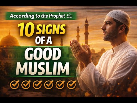 According to the Prophet ﷺ 10 Signs of a Good Muslim #motivation #viral #viralvideo #peace