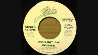 ENGELBERT HUMPERDINCK  LOVE&#39;S ONLY LOVE