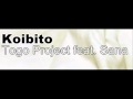Togo Project feat. Sana - Koibito (HQ) 
