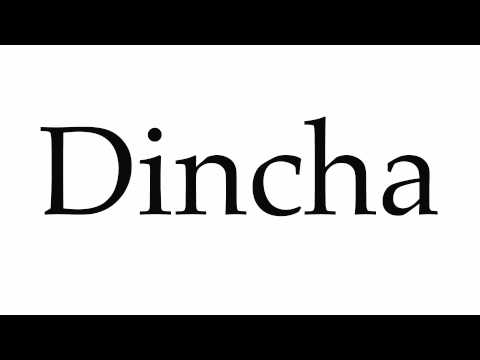 How to Pronounce Dincha