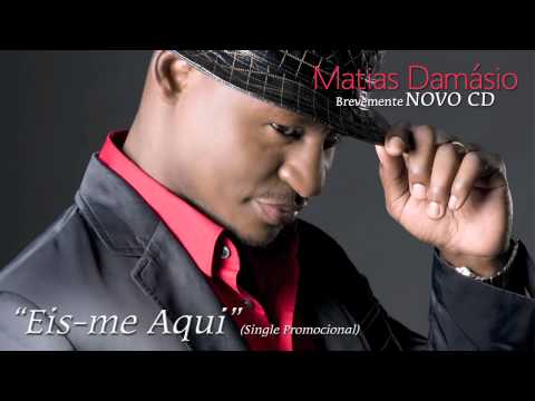 Matias Damásio "Eis-me aqui"