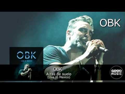 OBK - 07.  A ras del suelo [Live In Mexico]