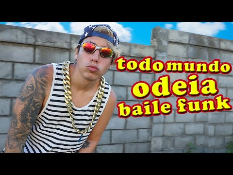 TODO MUNDO ODEIA BAILE FUNK