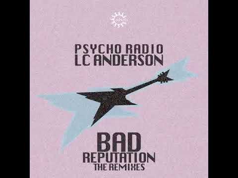Psycho Radio Vs Lc Anderson -  Bad Reputation / The New Morning Remix