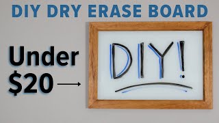 DIY Dry Erase Board for $20