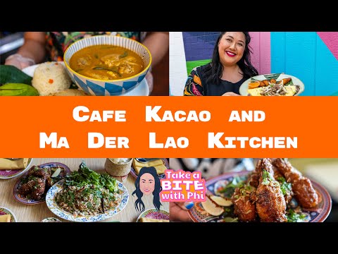 Take A Bite at Cafe Kacao and Ma Der Lao Kitchen