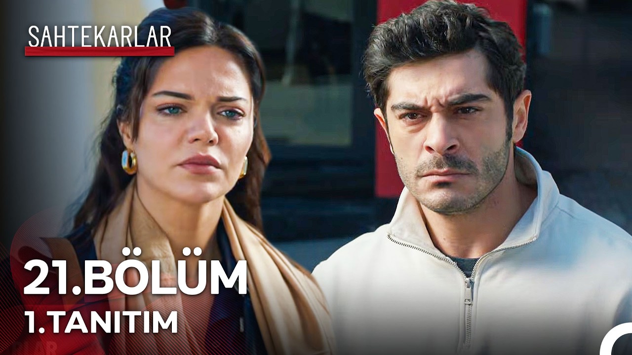 Sahtekarlar 21.Bölüm Fragmanı