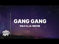 Polo G GANG GANG Lyrics Ft Lil Wayne