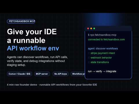 FetchSandbox MCP: Run API workflows from Cursor, Claude, or your IDE