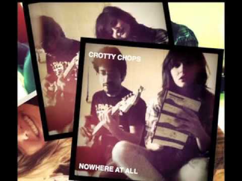 Crotty Chops - Nowhere At All