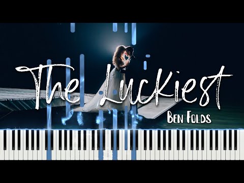 Ben Folds - The Luckiest (Piano Tutorial + Sheets)
