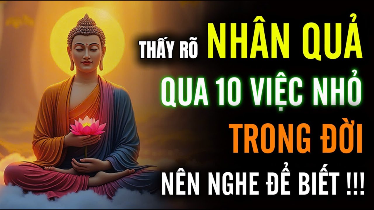 Thấy Rõ Nhân Quả : Qua 10 Việc Trong Đời Sống Hằng Ngày, Nên Nghe Để Biết Bạn Đang Gieo Phúc Hay Họa