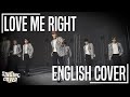 LOVE ME RIGHT - EXO SHORT ENGLISH COVER ...