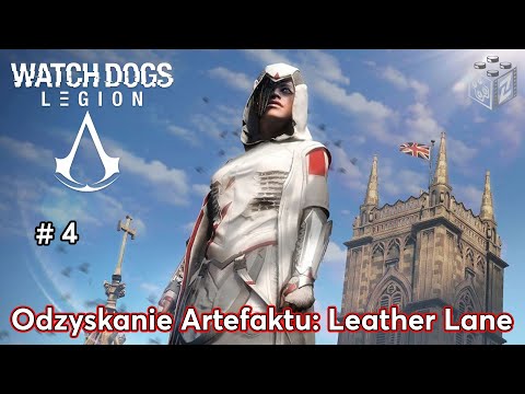 Watch Dogs Legion | Odzyskanie Artefaktu: Leather Lane odc.4 | LZ
