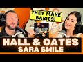 SO MUCH SOUL AND SO SMOOTH, SHE BETTER SMILE! First Time Hearing Hall & Oates - Sara Smile Reaction!