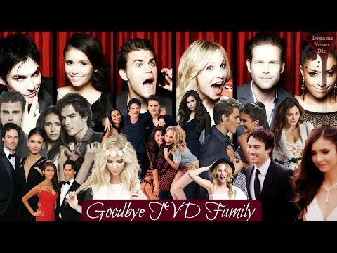 ●The Vampire Diaries  || Goodbye TVD Family  [I lived]