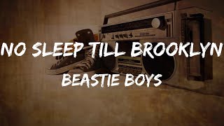 Beastie Boys - No Sleep Till Brooklyn (Lyrics) | HipHop Old