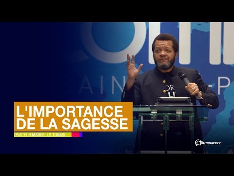 L'importance de la sagesse. Pasteur MARCELLO TUNASI culte du 05 mai 2019