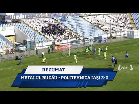 AFC Asociația Fotbal Club Metalul Buzău 2-0 FC Politehnica Iași 