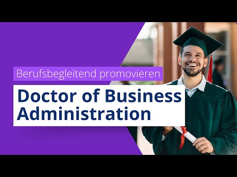 Berufsbegleitend promovieren: Doctor of Business Administration (DBA)