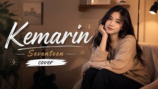 Download lagu SEVENTEEN - KEMARIN ( COVER ) mp3 Download lagu SEVENTEEN - KEMARIN ( COVER ) mp3