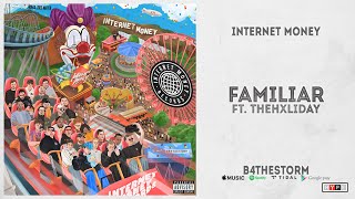 Internet Money - "Familiar" Ft. TheHxliday (B4 The Storm)