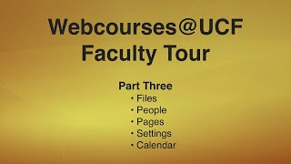 Webcourses@UCF Faculty Tour - Part Three