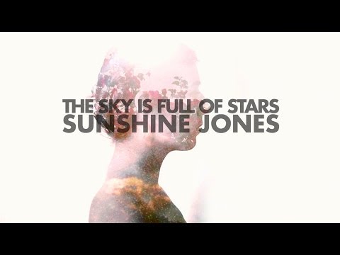 Sunshine Jones - The Sky Is Full Of Stars