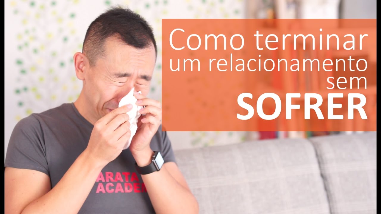 Como terminar um relacionamento sem sofrer ou causar sofrimento | Oi Seiiti Arata 66