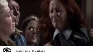 Mainframe - R. Jackson (MUSIC FROM PRISONER: CELL BLOCK H)