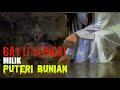 MEREMANG ❗️BATU SUNGAI MILIK PUTERI BUNIAN