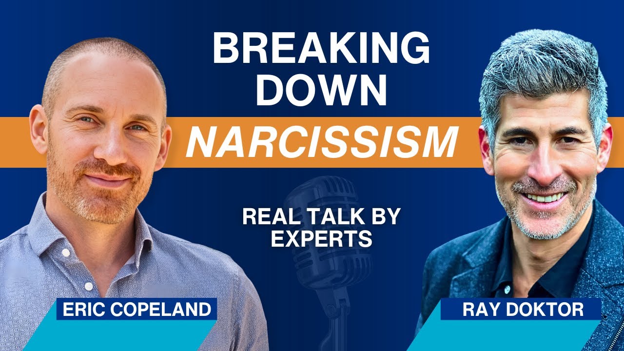 Breaking Down Narcissism: Real Talk with Dr Ray