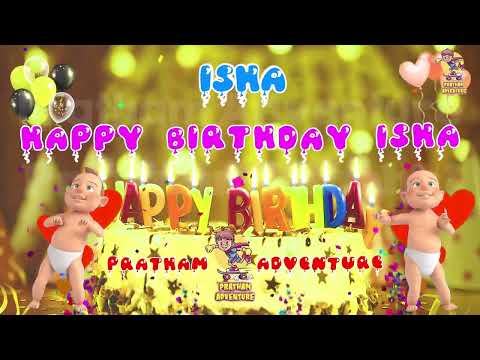 Happy Birthday Isha, Birthday Video, Happy Birthday Song