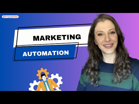 Marketing Automation: A Top Priority For Small Businesses - A video narrative of the EngageBay blog