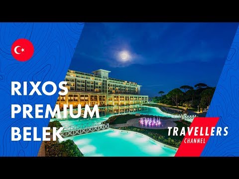 RIXOS PREMIUM BELEK || HOTEL REVIEW & VIDEO GUIDE