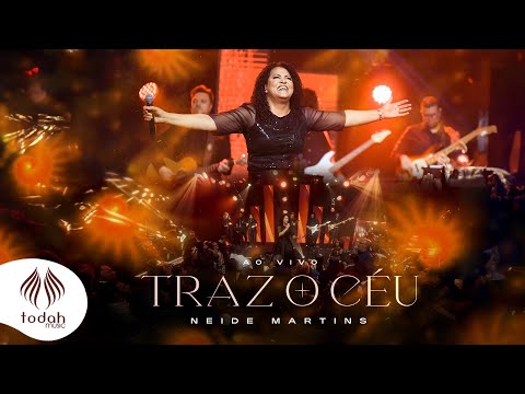 Neide Martins | Traz o Céu [Clipe Oficial]