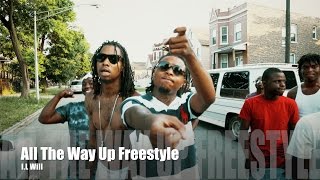 I.L Will - All The Way Up Freestyle (Music Video)