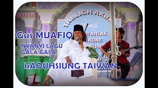 Download lagu Gus MUAFIQ di  Kaouhsiung, Taiwan mp3