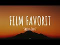 Sheila On 7 - Film Favorit (Lirik Lagu)