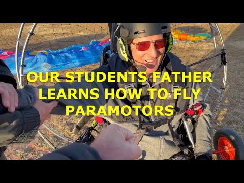 Our students father learns how to fly paramotors