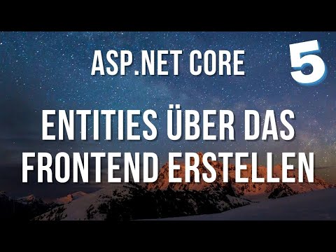 ASP.NET Core Teil 5/7 - Entities über Frontend Formulare im Backend erstellen
