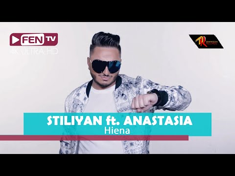 STILIYAN feat. ANASTASIA - Hiena / СТИЛИЯН feat. АНАСТАСИЯ - Хиена (Official Music Video)